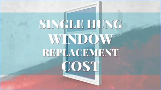Single Hung Window Replacement Cost