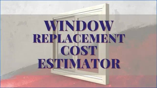 Window Replacement Cost Estimator